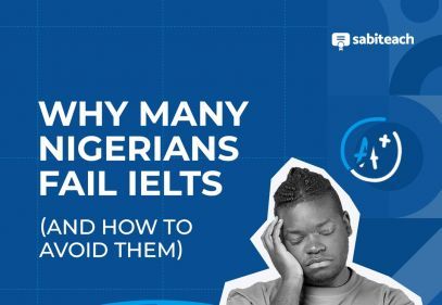 Why Many Nigerians Fail IELTS